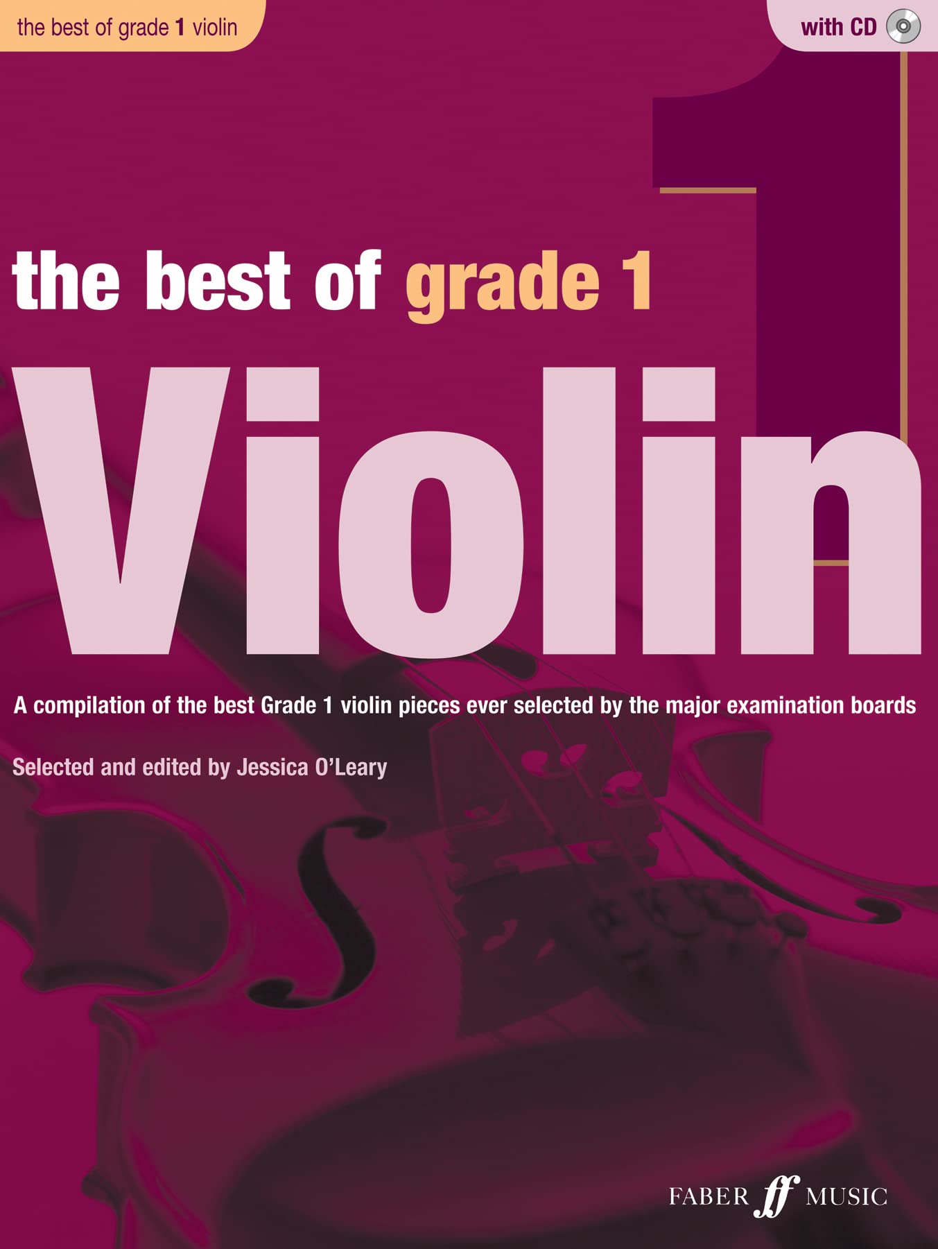 The Best of Grade 1 Violin: A compilation of the best ever Grade 1 violin pieces ever selected by the major examination boards, ,Used