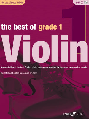 The Best of Grade 1 Violin: A compilation of the best ever Grade 1 violin pieces ever selected by the major examination boards, ,Used