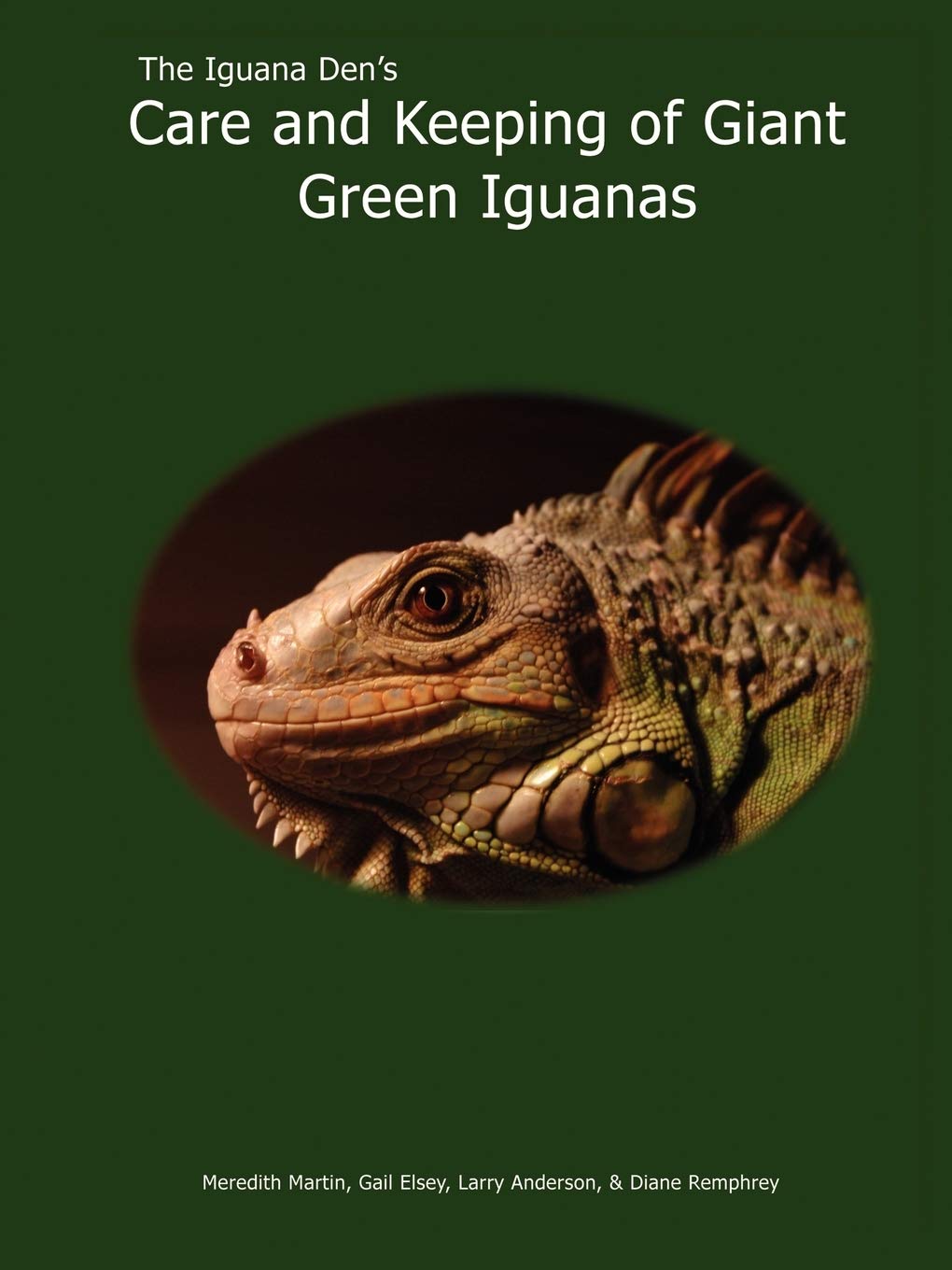 The Iguana Den's Care and Keeping of Giant Green Iguanas,Used