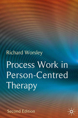 Process Work in PersonCentred Therapy,Used