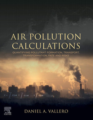 Air Pollution Calculations: Quantifying Pollutant Formation, Transport, Transformation, Fate and Risks,Used