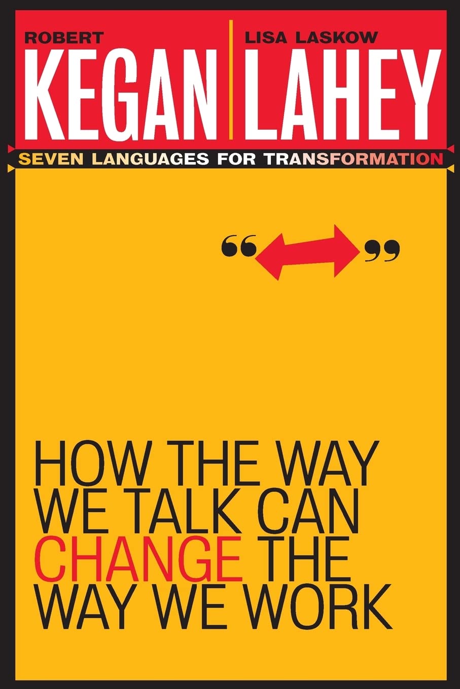 How The Way We Talk Can Change The Way We Work: Seven Languages For Transformation,New
