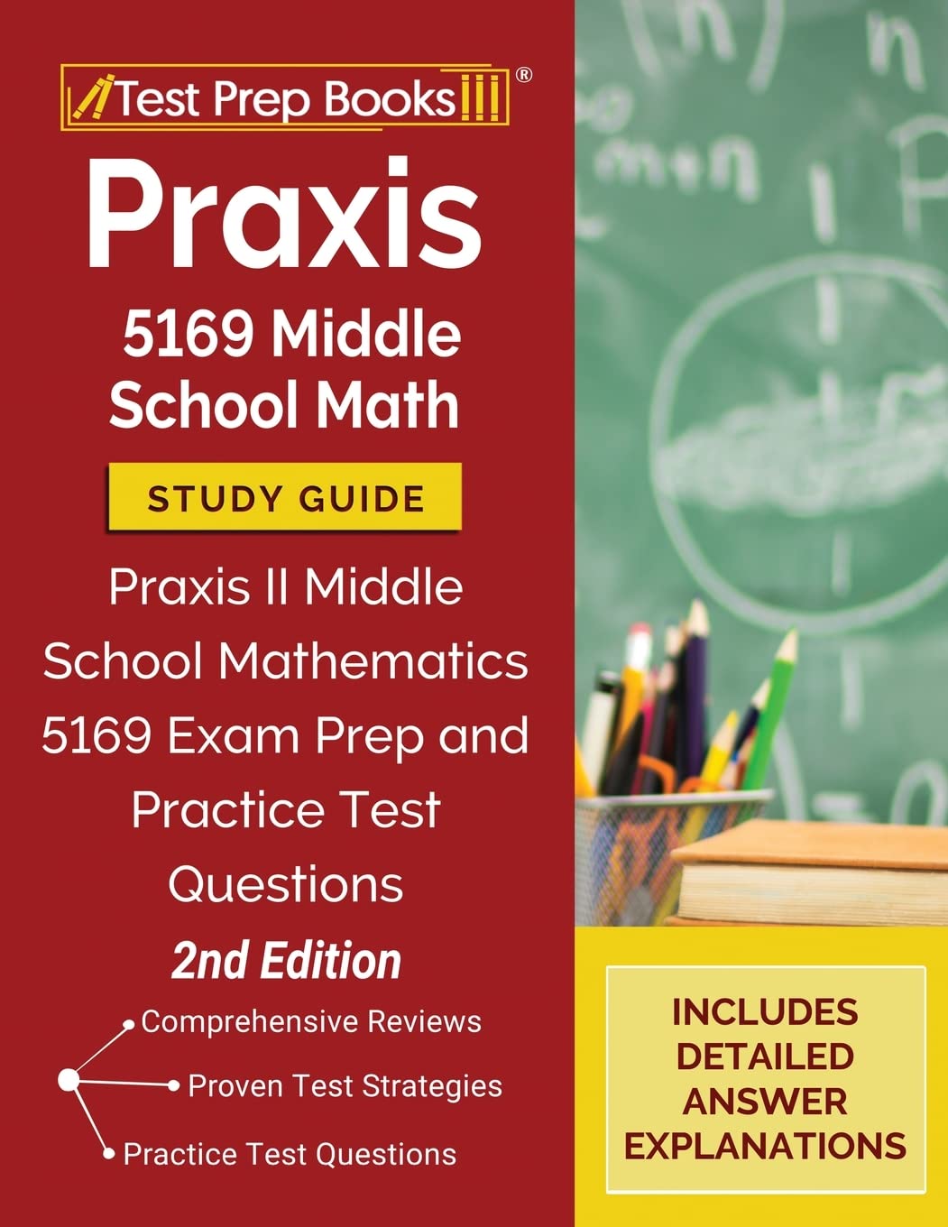 Praxis 5169 Middle School Math Study Guide: Praxis II Middle School Mathematics 5169 Exam Prep and Practice Test Questions [2nd ,New
