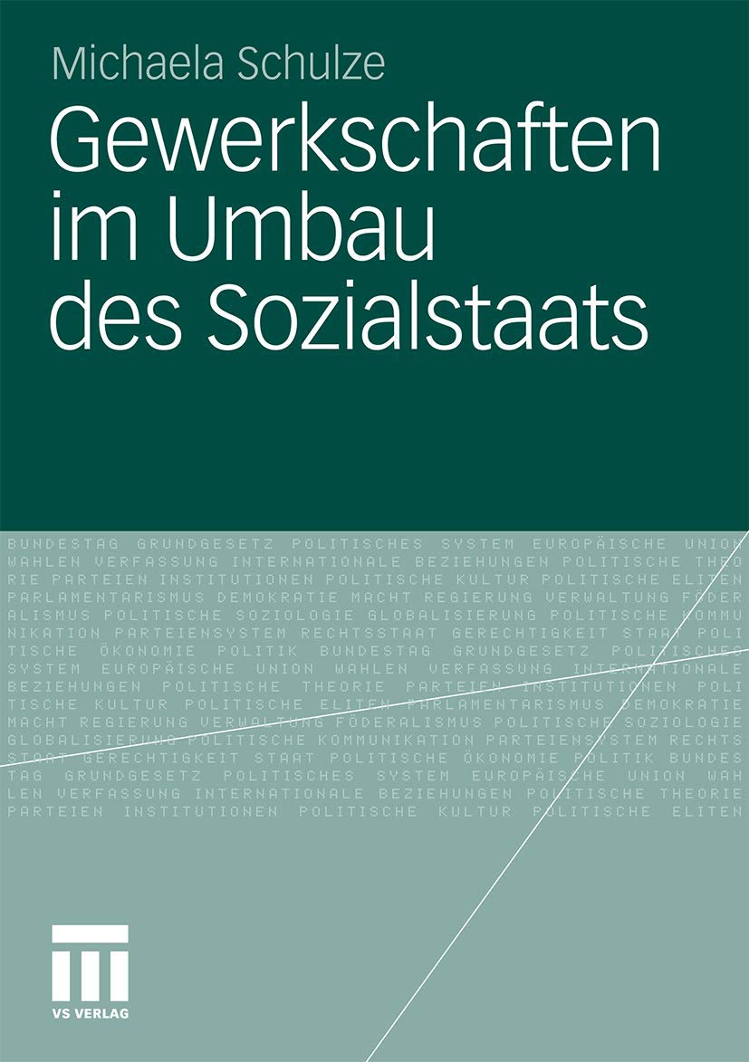 Gewerkschaften im Umbau des Sozialstaats: Der Einfluss der Dachverbnde im WelfaretoWorkReformprozess in Dnemark, Deutschland ,Used