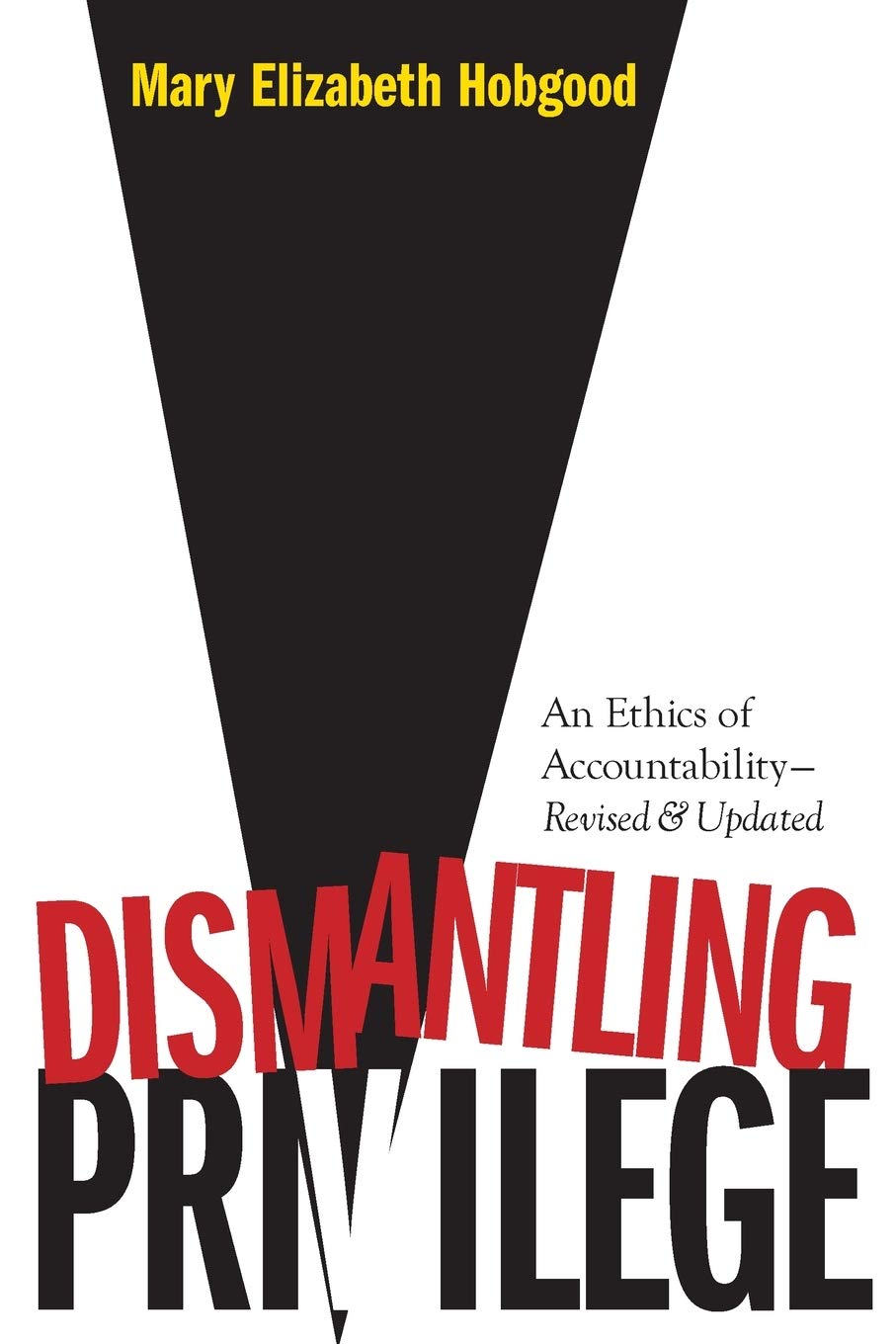 Dismantling Privilege: An Ethics of Accountability,Used
