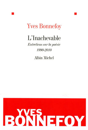 L'Inachevable: Entretiens Sur La Posie 19902010 (Critiques, Analyses, Biographies Et Histoire Litteraire) (French Edition),Used