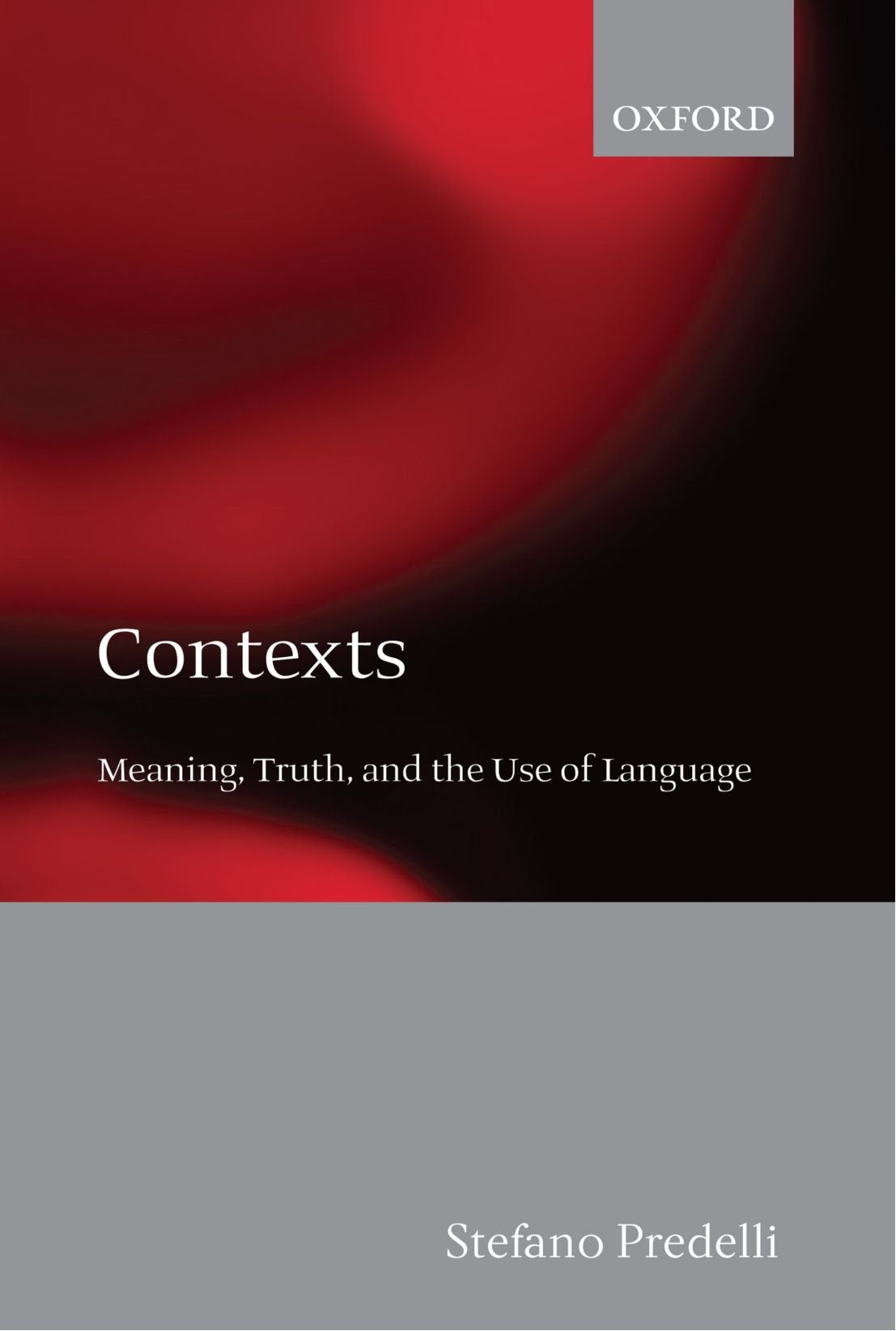 Contexts: Meaning, Truth, And The Use Of Language,Used