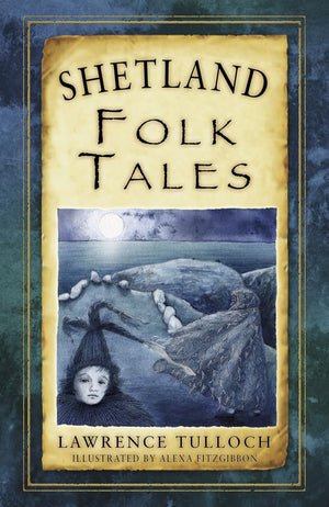 Shetland Folk Tales (Folk Tales: United Kingdom),Used