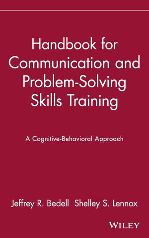 Handbook for Communication and ProblemSolving Skills Training: A CognitiveBehavioral Approach (Einstein Psychiatry),New