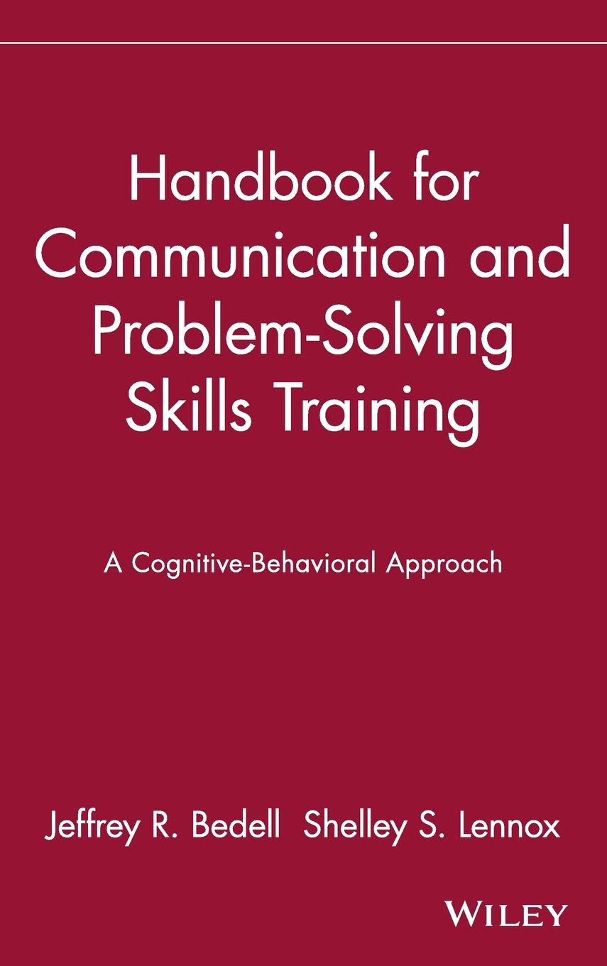 Handbook for Communication and ProblemSolving Skills Training: A CognitiveBehavioral Approach (Einstein Psychiatry),Used