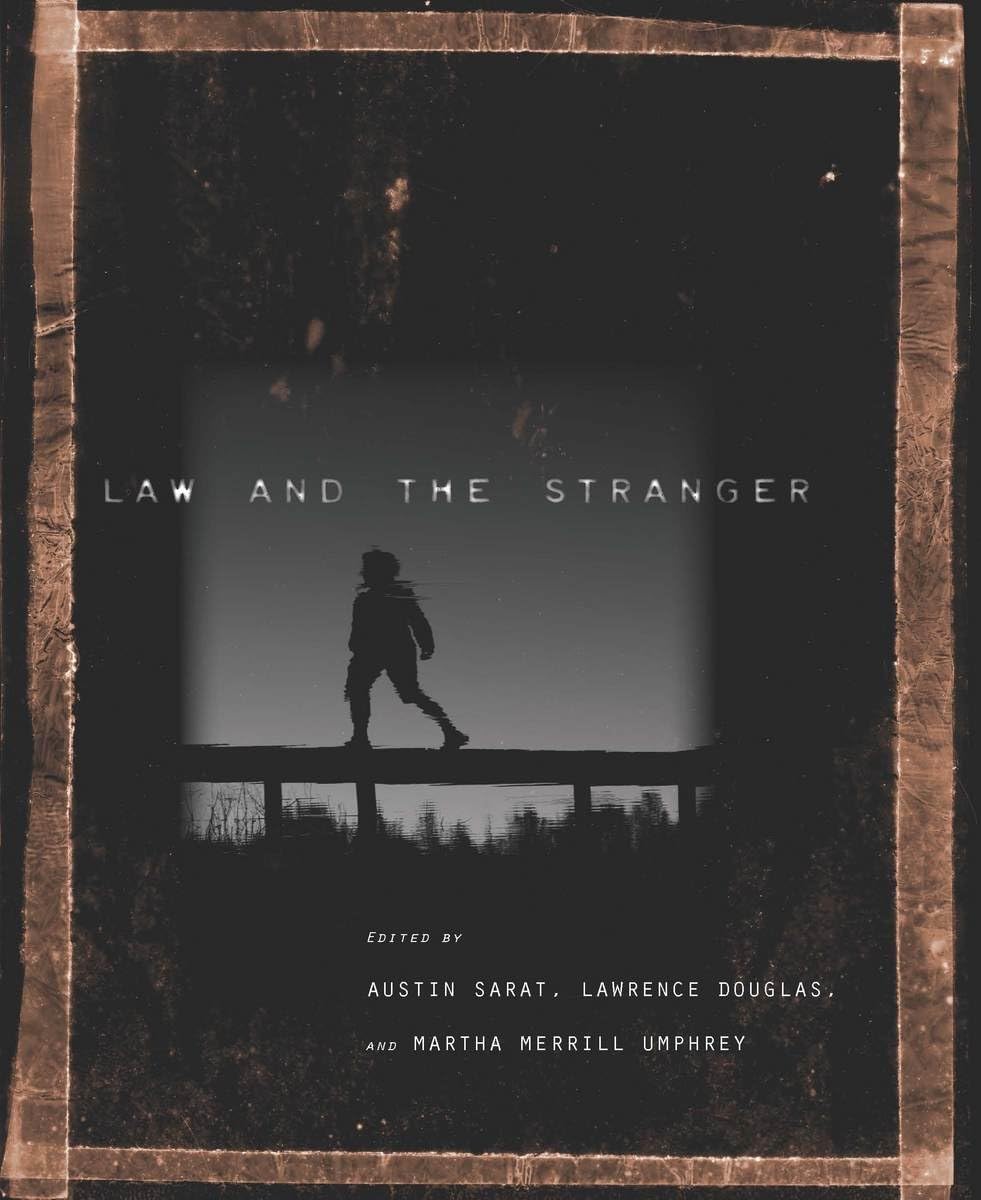 Law And The Stranger (The Amherst Series In Law, Jurisprudence, And Social Thought),Used
