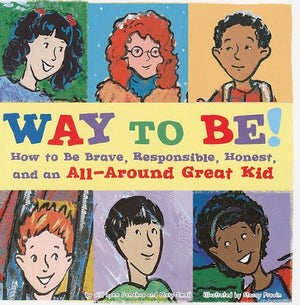 Way to Be!: How to Be Brave, Responsible, Honest, and an AllAround Great Kid,Used
