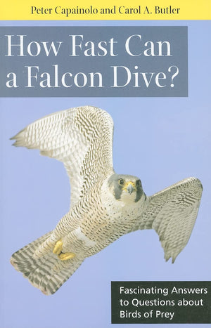 How Fast Can A Falcon Dive?: Fascinating Answers To Questions About Birds Of Prey (Animals Q & A),Used