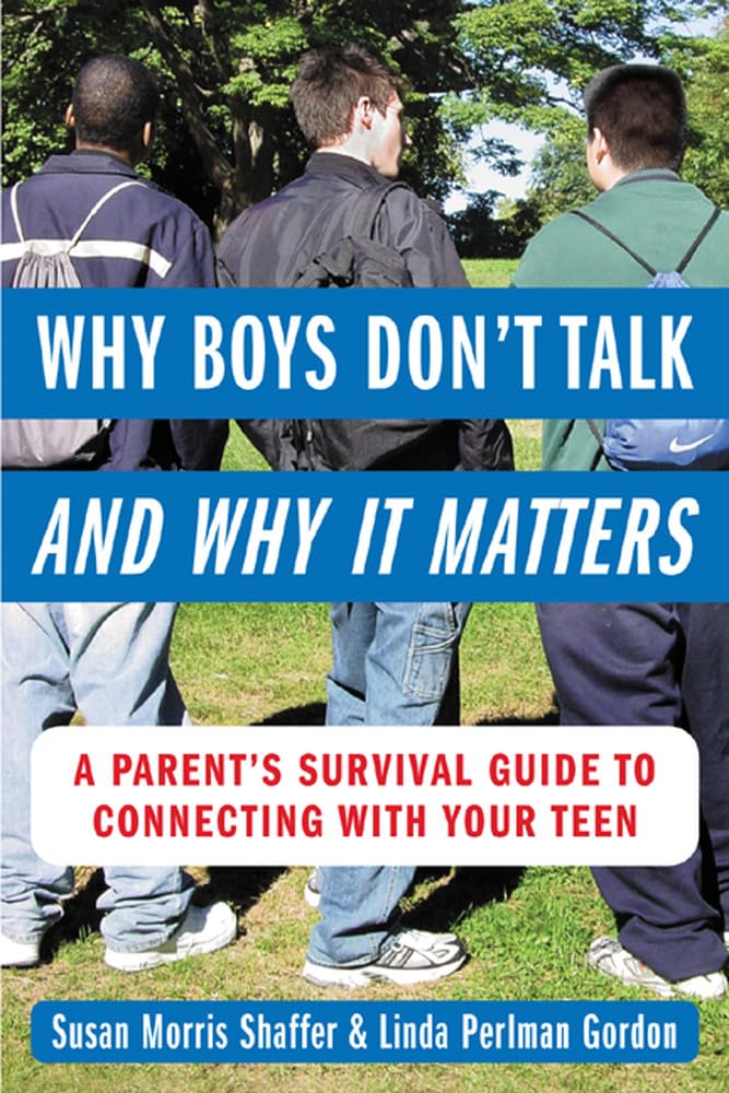 Why Boys Don'T Talk  And Why It Matters