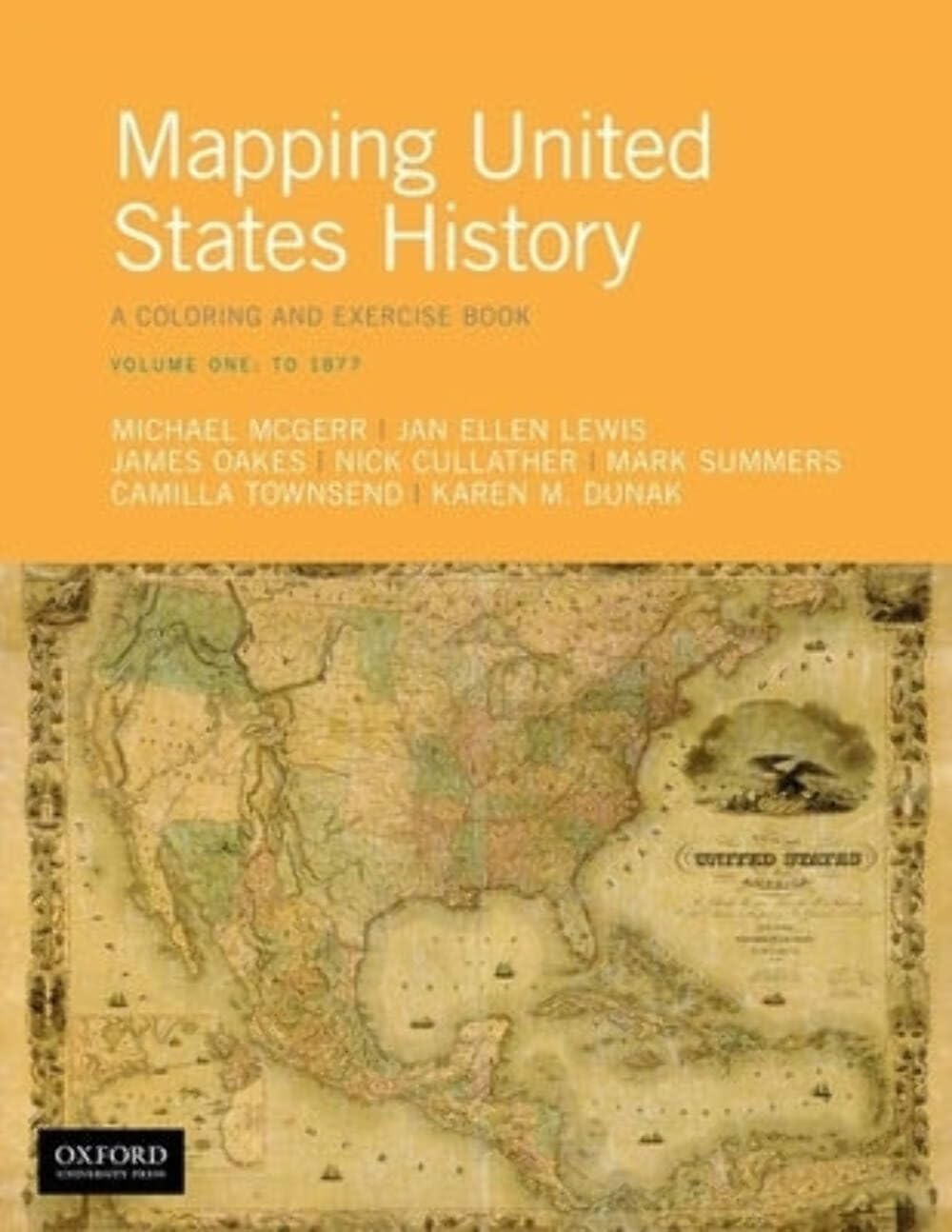Mapping United States History: A Coloring and Exercise Book, Volume One: To 1877,Used