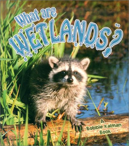 What Are Wetlands? (Science of Living Things),Used