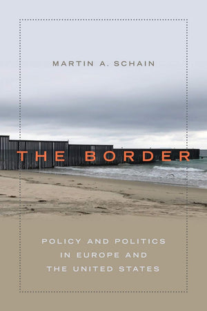 The Border: Policy And Politics In Europe And The United States,Used