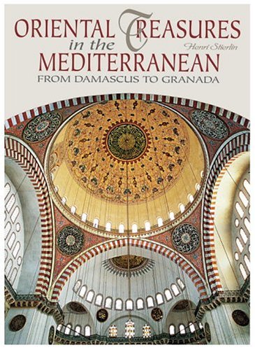 Oriental Treasures In The Mediterranean: From Damascus To Granada,Used