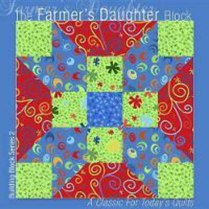The Farmer's Daughter Block: A Classic for Today's Quilts (Building Block Series 1),Used