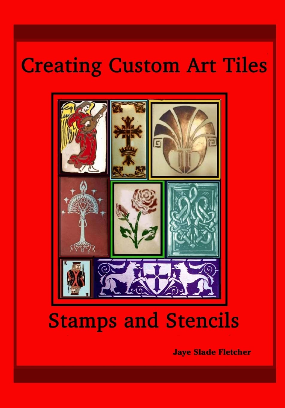Creating Custom Art Tiles: Stamps And Stencils,Used