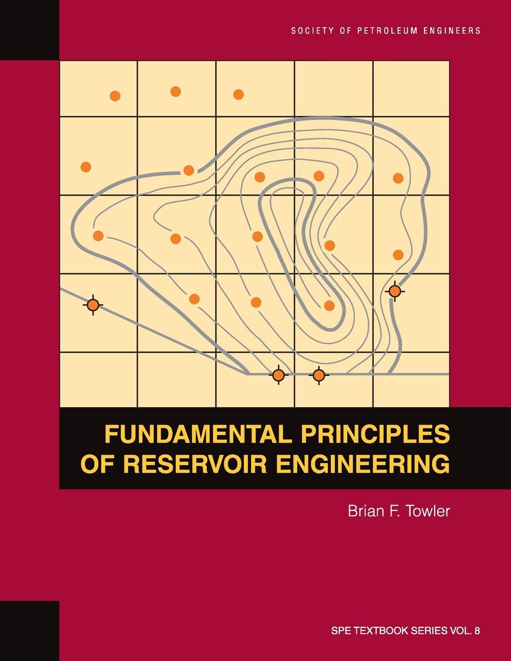 Fundamental Principles of Reservoir Engineering: Textbook 8 (Spe Textbook),New