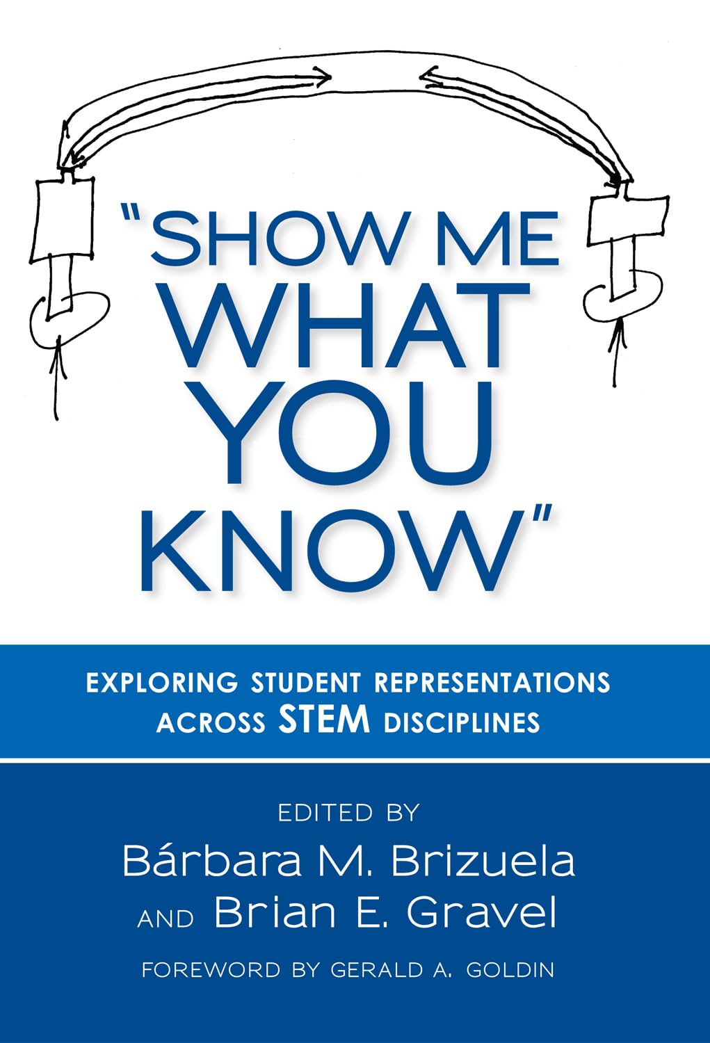 Show Me What You Know': Exploring Student Representations Across Stem Disciplines,Used