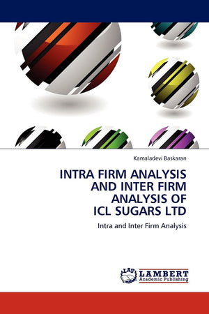 Intra Firm Analysis and Inter Firm Analysis of ICL Sugars Ltd: Intra and Inter Firm Analysis,Used