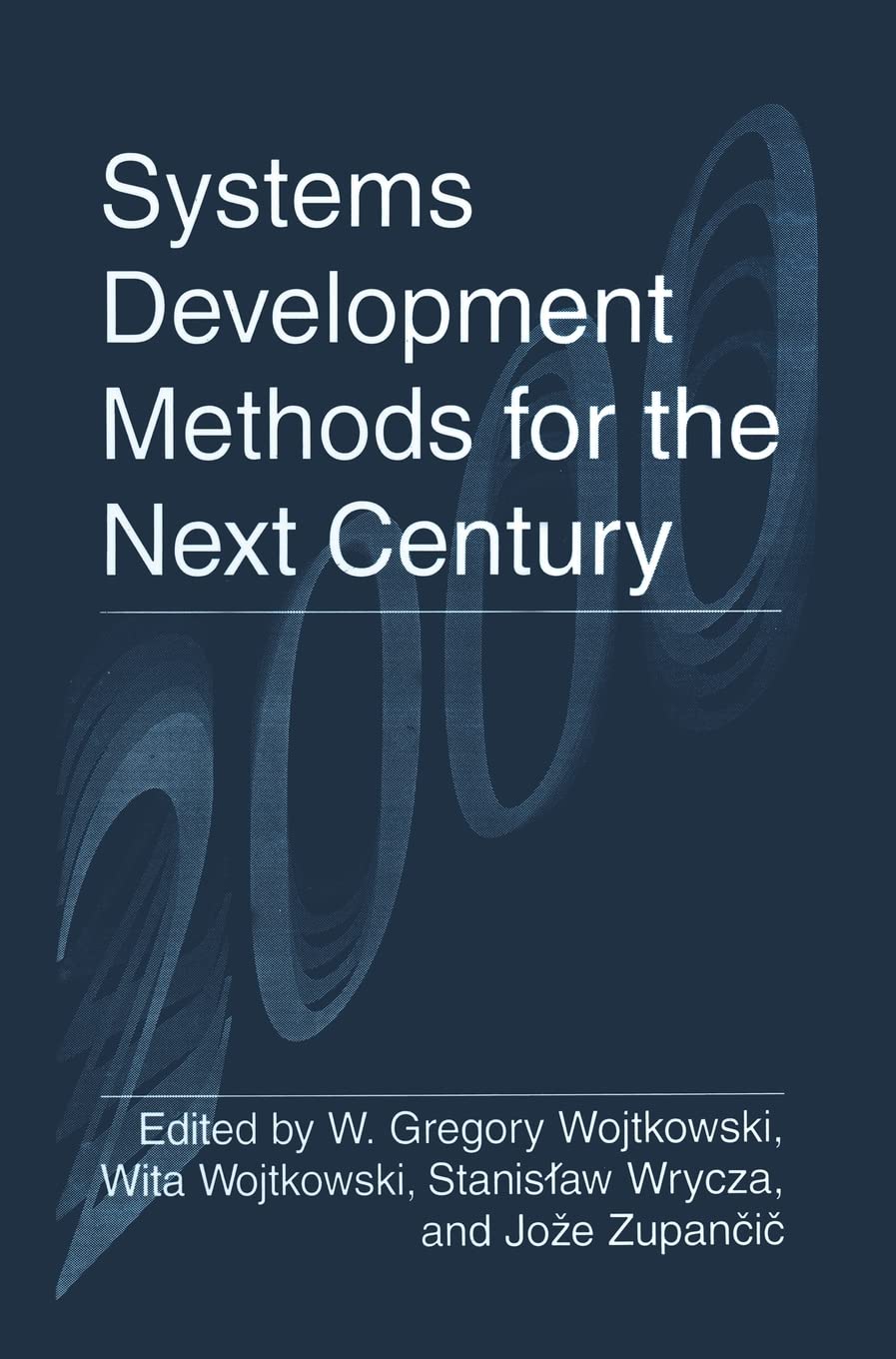 Systems Development Methods for the Next Century (Physics of Atoms and Molecules),New