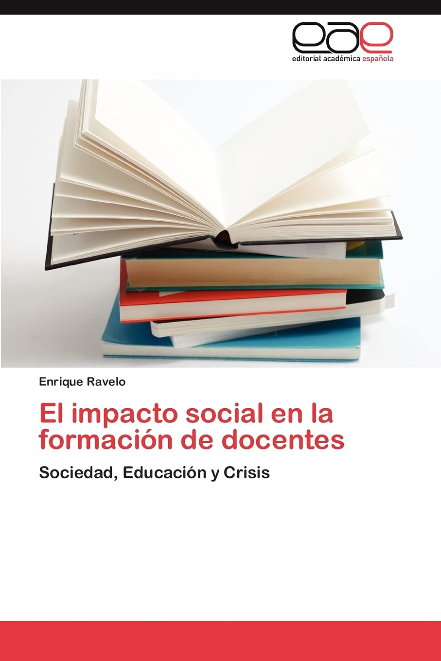 El impacto social en la formacin de docentes: Sociedad, Educacin y Crisis (Spanish Edition),Used