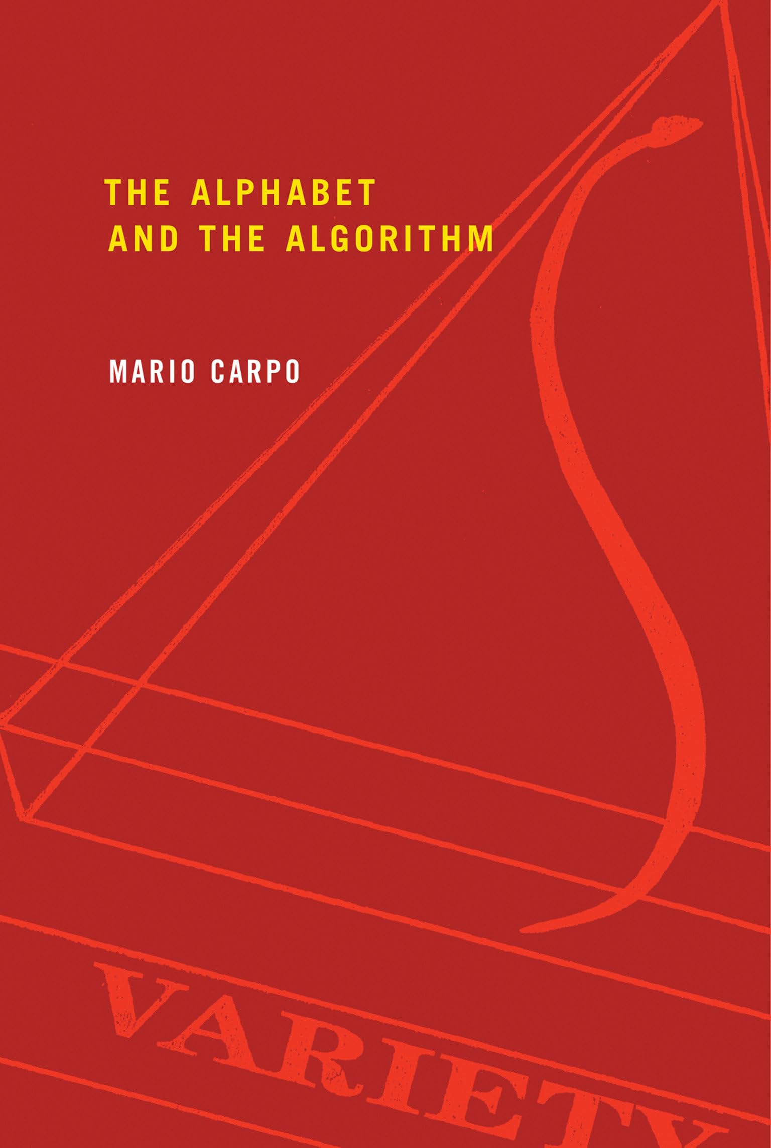 The Alphabet And The Algorithm (Writing Architecture)-used