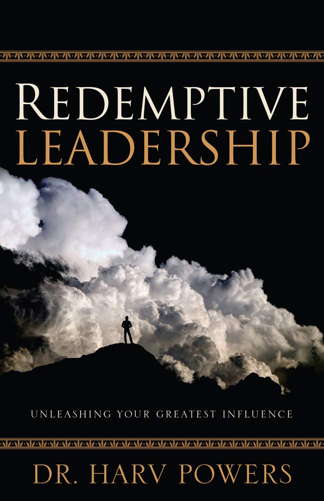 Redemptive Leadership: Unleashing Your Greatest Influence,Used