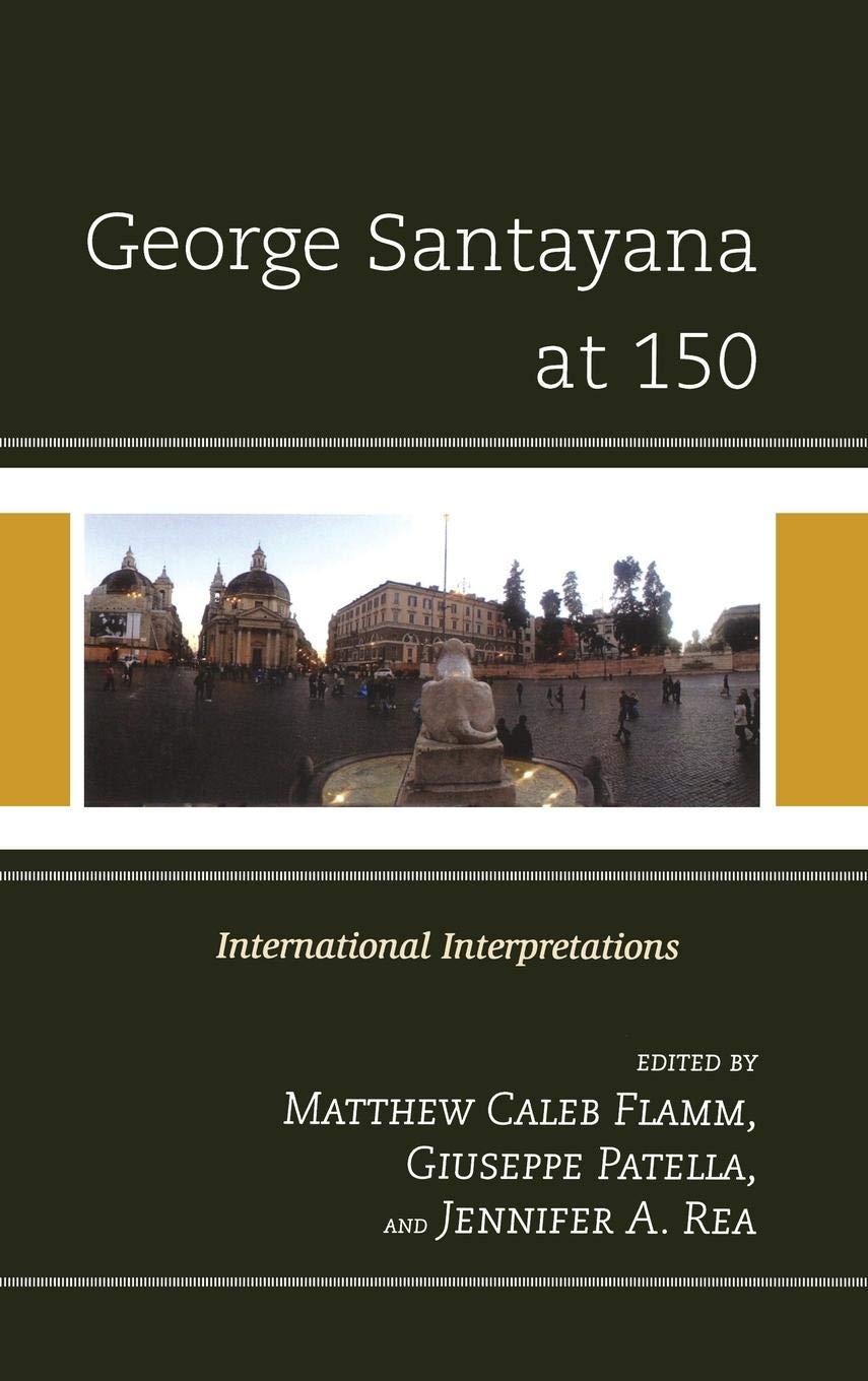 George Santayana At 150: International Interpretations,Used