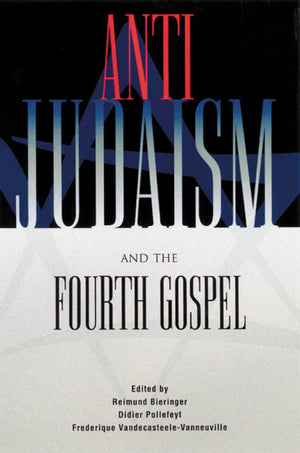 Antijudaism And The Fourth Gospel,New
