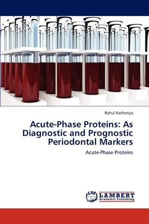 AcutePhase Proteins: As Diagnostic and Prognostic Periodontal Markers: AcutePhase Proteins,Used