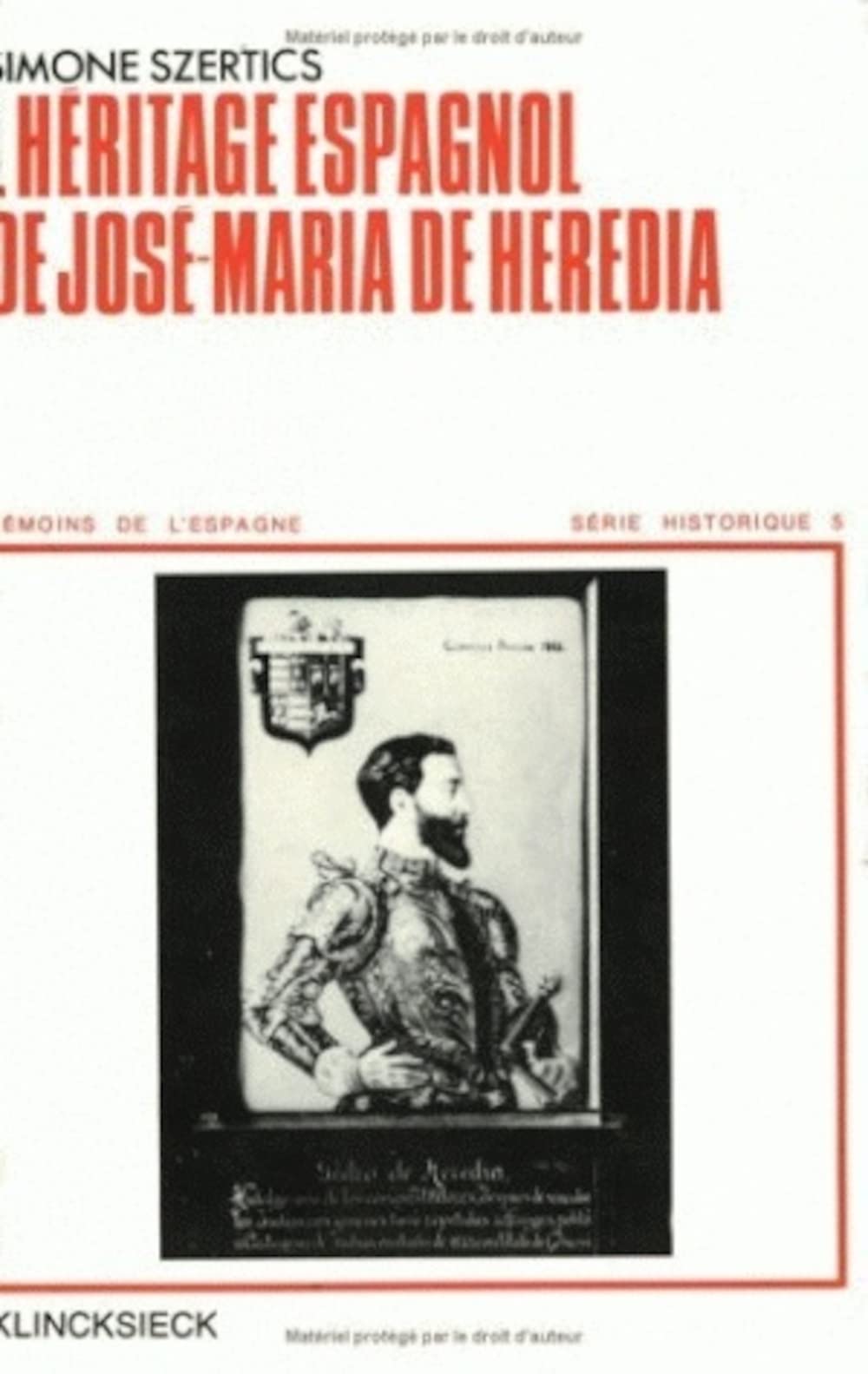 L'Heritage Espagnol de JoseMaria de Heredia (Temoins de L'Espagne) (Volume 5) (French Edition),Used