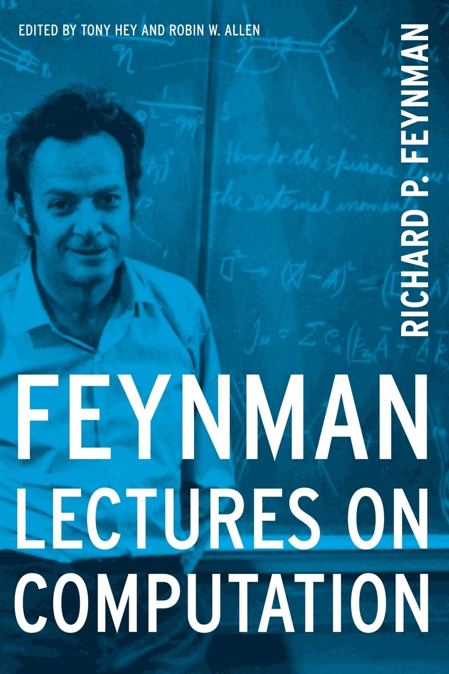 Feynman Lectures On Computation (Frontiers In Physics)