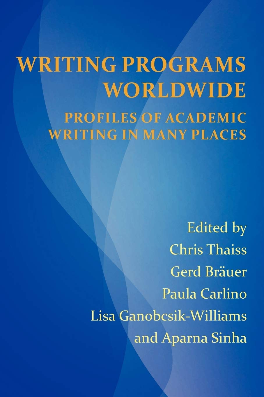 Writing Programs Worldwide: Profiles Of Academic Writing In Many Places (Perspectives On Writing),Used