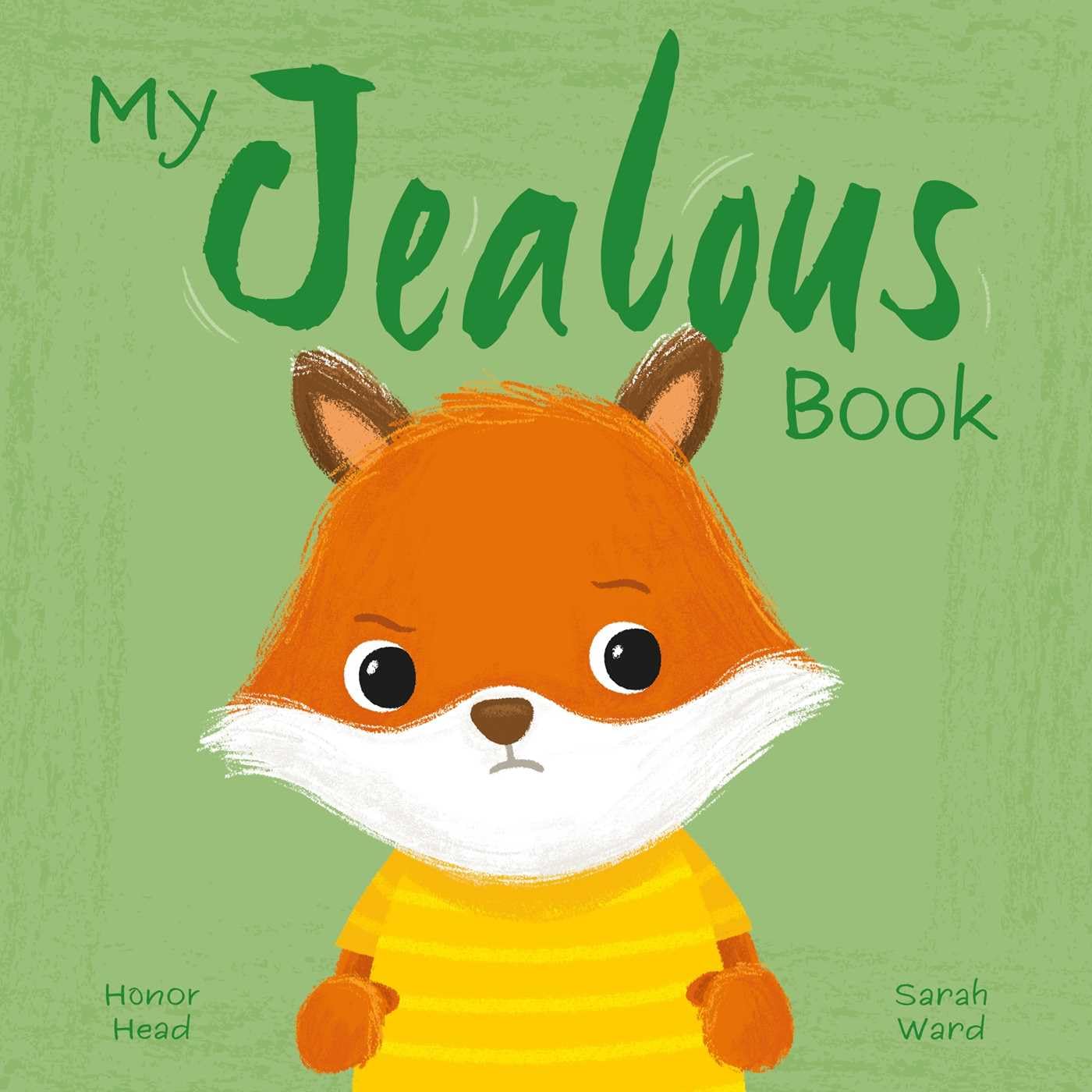 My Jealous Book: A Picture Book On Understanding And Managing Emotions (My Feelings)