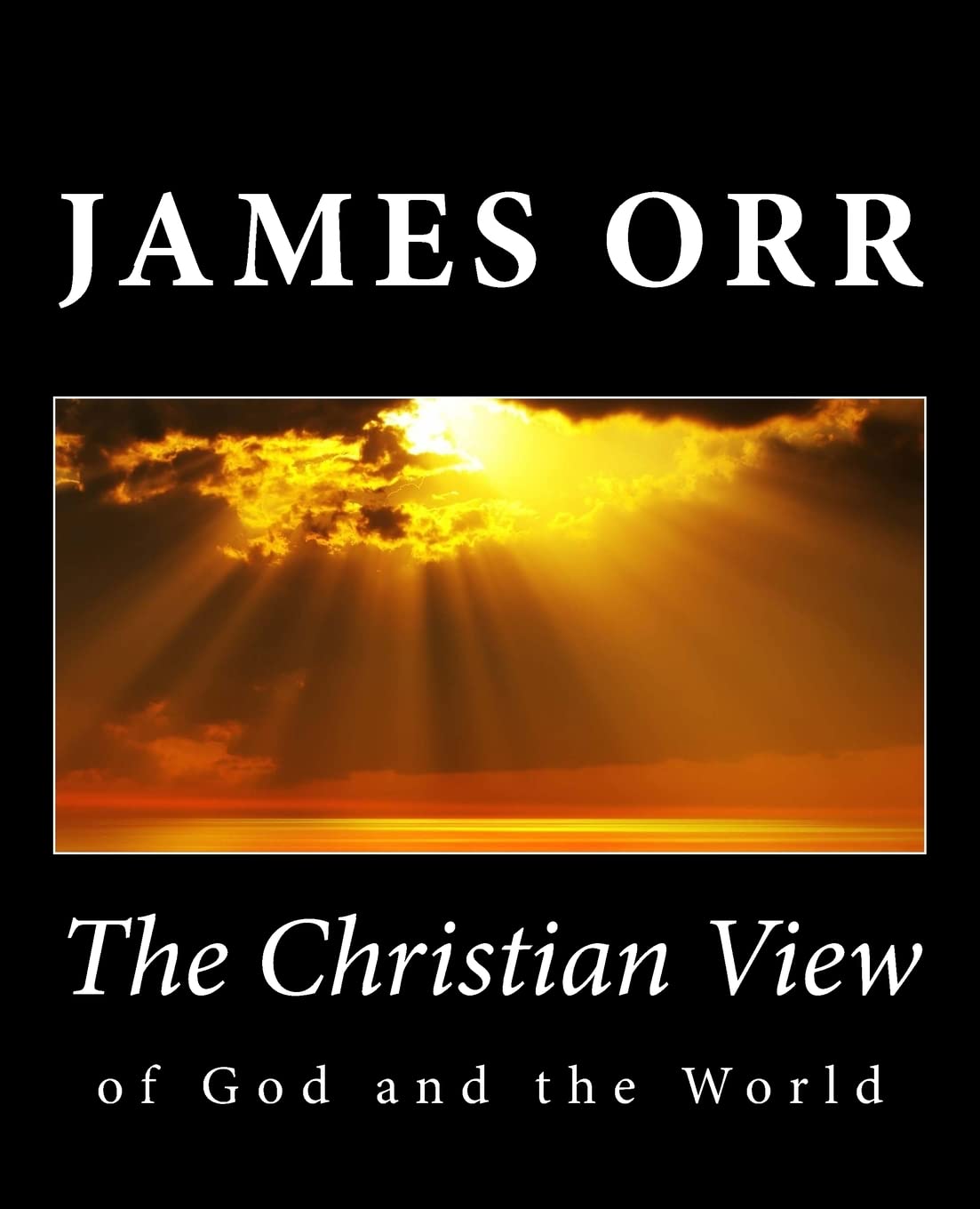 The Christian View of God and the World,Used