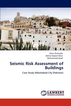 Seismic Risk Assessment of Buildings: Case Study Abbottabad City (Pakistan),Used