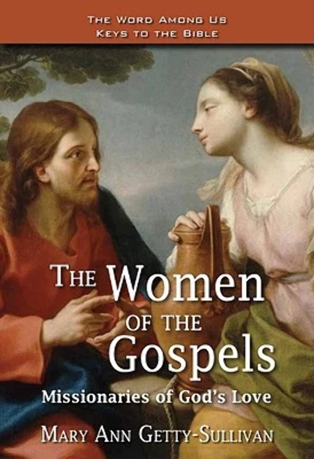 The Women of the Gospels: Missionaries of God's Love (Word Among Us Keys to the Bible),Used