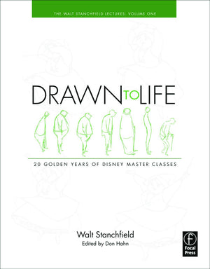 Drawn To Life: 20 Golden Years Of Disney Master Classes: Volume 1: The Walt Stanchfield Lectures (Walt Stanchfield Lectures, 1)