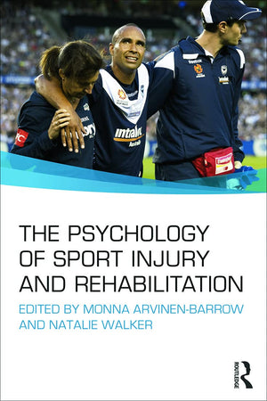 The Psychology of Sport Injury and Rehabilitation,New