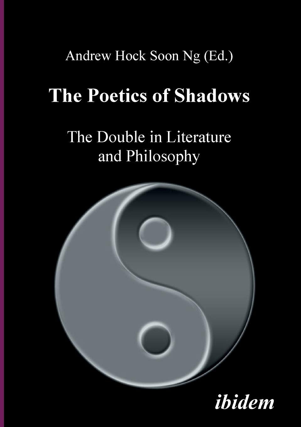 The Poetics of Shadows: The Double in Literature and Philosophy.,Used