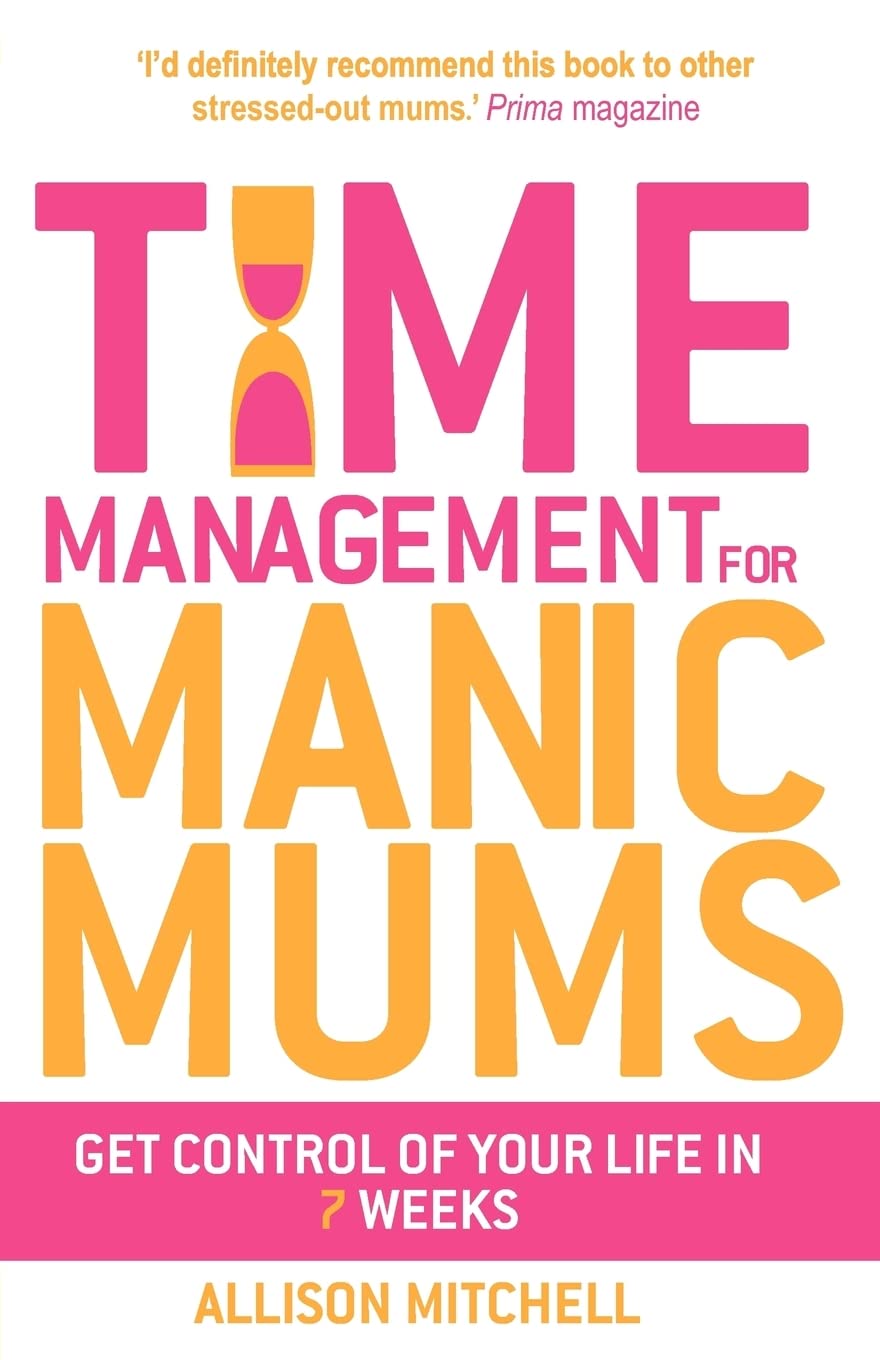 Time Management for Manic Mums,Used