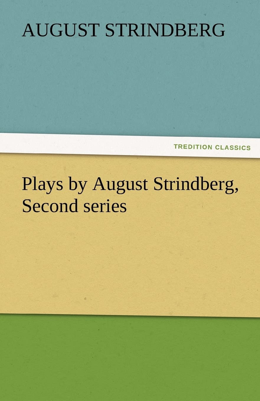 Plays by August Strindberg, Second Series,Used