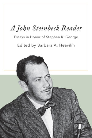 A John Steinbeck Reader: Essays In Honor Of Stephen K. George,Used