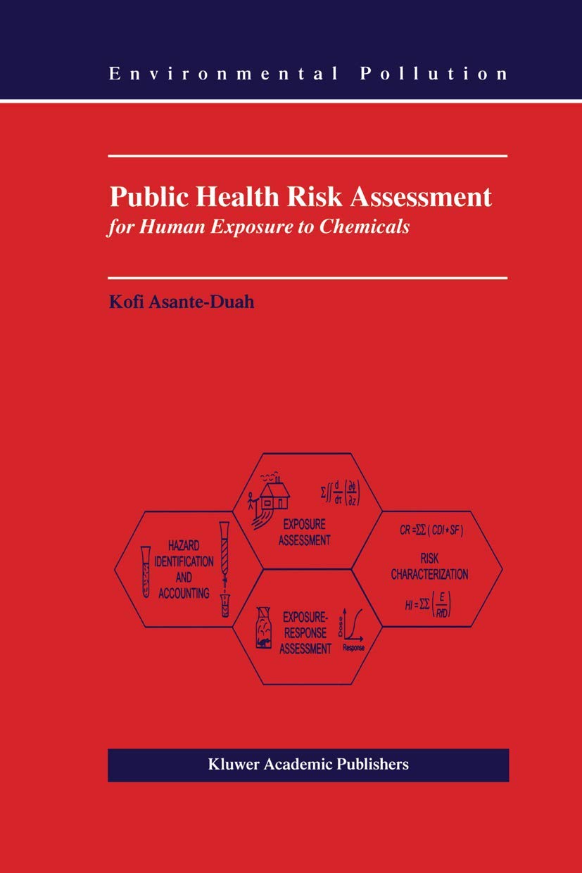 Public Health Risk Assessment for Human Exposure to Chemicals (Environmental Pollution, 6),Used