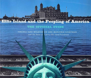 Ellis Island and the Peopling of America: The Official Guide,Used