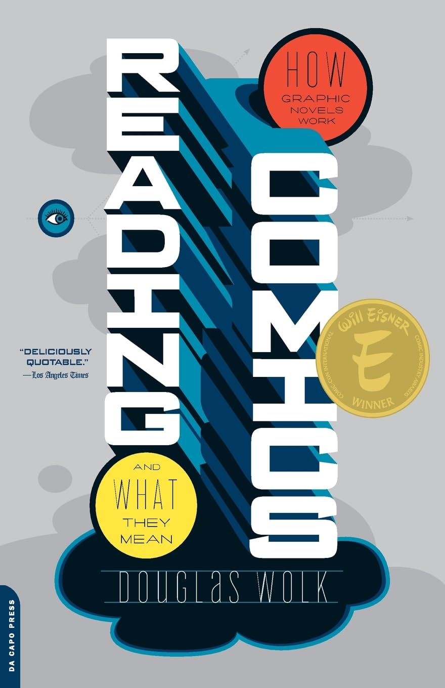 Reading Comics: How Graphic Novels Work and What They Mean,New